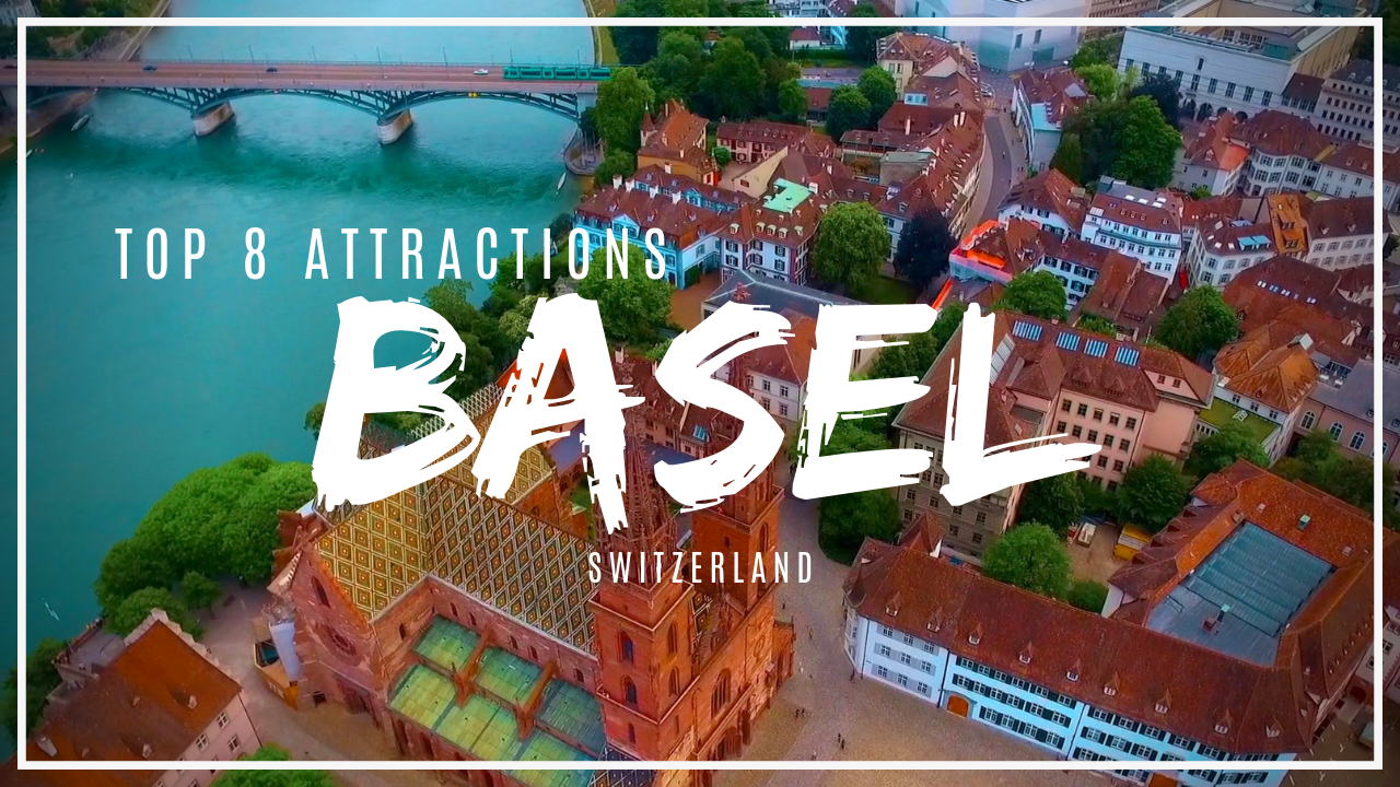 Top 8 attractions and things to do in Basel, Switzerland